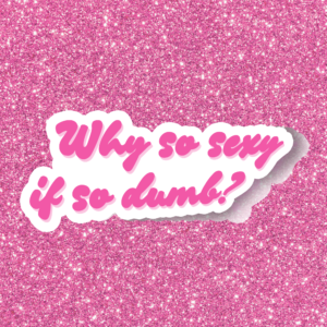Sticker SC Sexy & Dumb