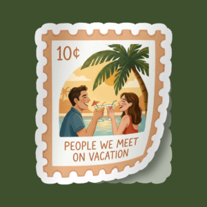 Sticker People We Meet on Vacation Stamp